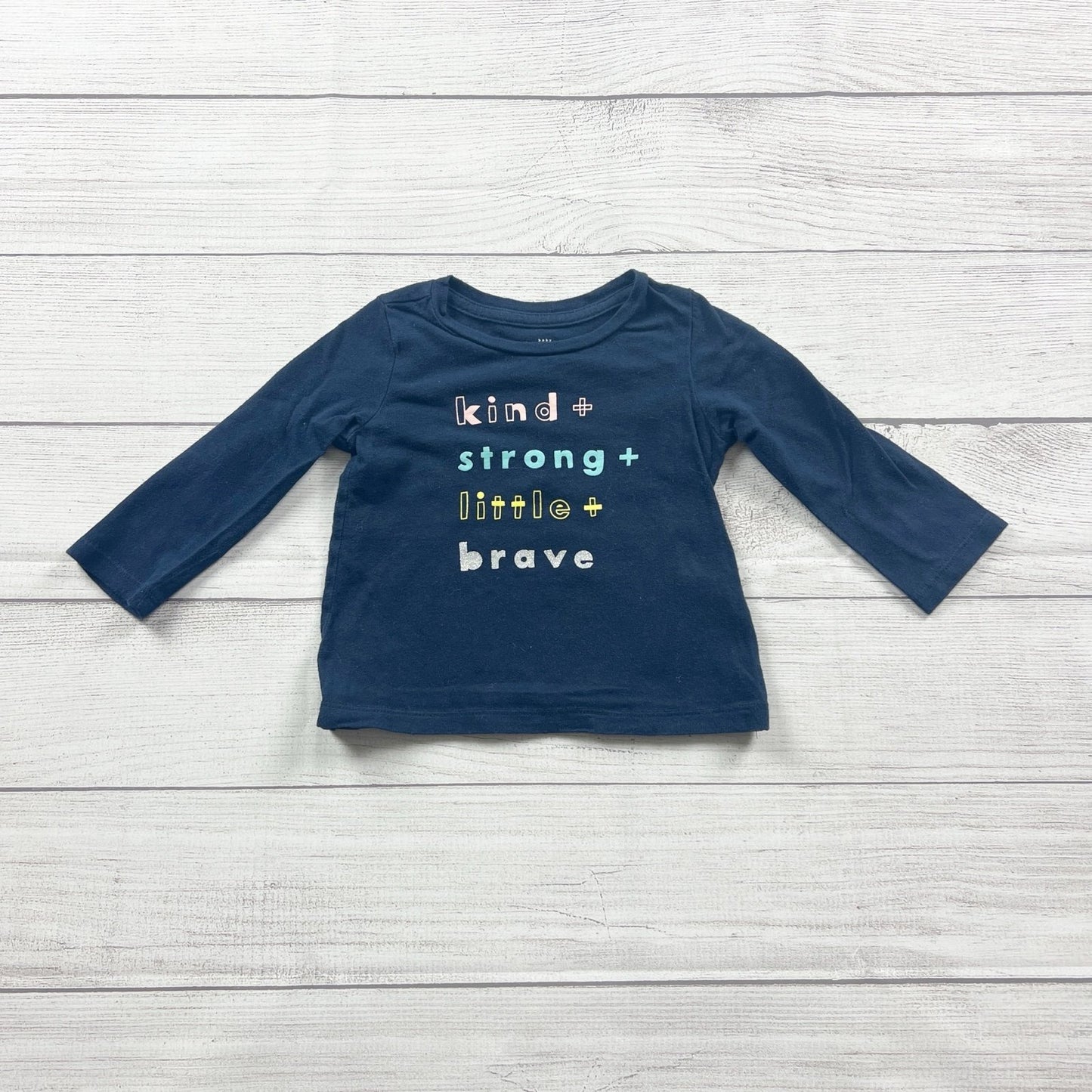 babyGap Toddler Long Sleeve Shirt “Kind Strong Little Brave” Top 12-18 Months
