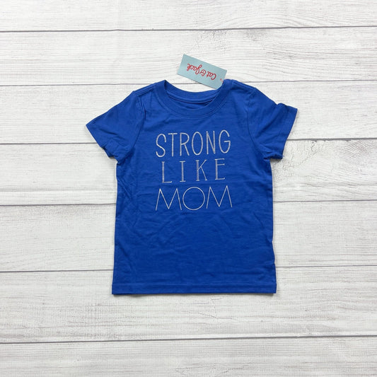 Cat & Jack Toddler Graphic T-Shirt Blue Strong Like Mom Short Sleeve NWT 2T