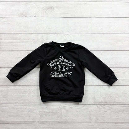 Toddler Halloween Sweatshirt “Witches Be Crazy” Graphic Crewneck Pullover 2-3